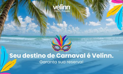Hospedagem Carnaval com a Velinn feriado no ritmo que seu coração pede